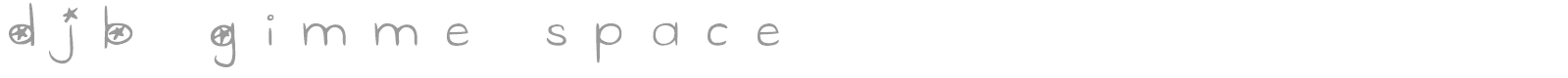 DJB Gimme Space font preview